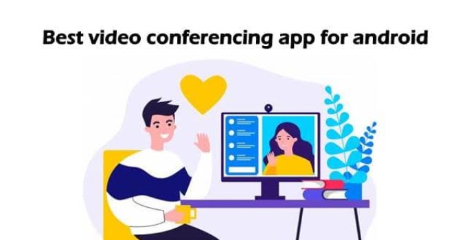 best video conferencing app for android